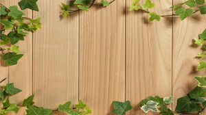 Фоны натуральной древесины с зелеными лозами PPT
