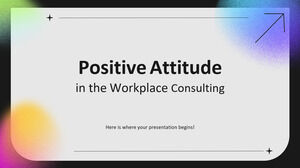 Atitudine pozitivă la locul de muncă Consultanță