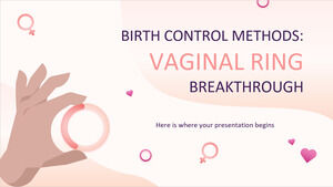 Metodi di controllo delle nascite: innovazione dell'anello vaginale