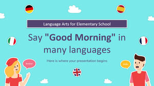 小学校のための言語科目：多くの言語で「おはよう」と言ってください