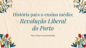Disciplina de História no Ensino Secundário: A Revolução Liberal do Porto