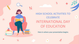 Atividades do ensino médio para comemorar o Dia Internacional da Educação