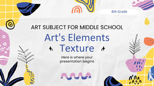 Matière d'art pour le collège - 8e année : Éléments d'art - Texture