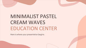 Centre d'éducation Minimalist Pastel Cream Waves