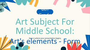 Предмет искусства для средней школы - 8 класс: элементы искусства - форма