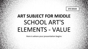 Materia de Arte para la Escuela Intermedia - 8vo Grado: Elementos del Arte - Valor
