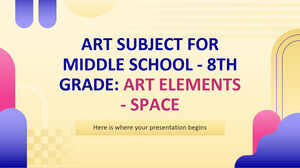 初中美术科目 - 八年级：美术元素 - 空间