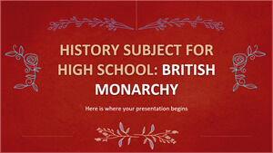 History Subject for High School: British Monarchy
