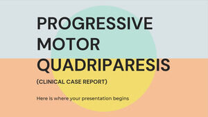 รายงานกรณีทางคลินิกของ Progressive Motor Quadriparesis