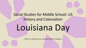 중학교 사회: 미국 역사와 식민주의 - 루이지애나 데이