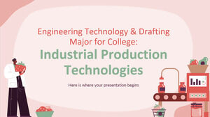Engineering Technology & Drafting Hauptfach für College: Industrial Production Technologies