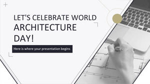 Să sărbătorim Ziua Mondială a Arhitecturii!