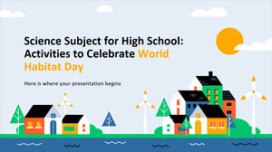 Disciplina de Ciências para o Ensino Médio: Atividades para Comemorar o Dia Mundial do Habitat