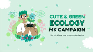 Cute & Green Ecology MK Campaign