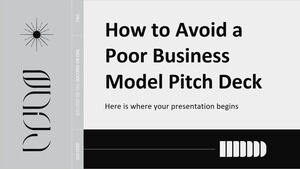 How to Avoid a Poor Business Model Pitch Deck