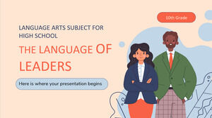 Disciplina de Linguagem e Artes para o Ensino Médio - 10º ano: A Linguagem dos Líderes