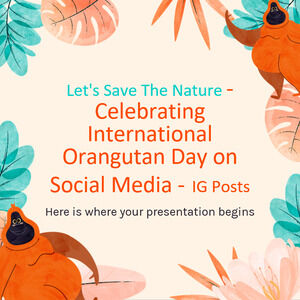 Salvemos la naturaleza - Celebrando el Día Internacional del Orangután en las redes sociales - Publicaciones de IG