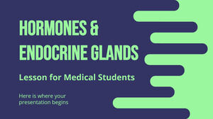 Lecție de hormoni și glande endocrine pentru studenți la medicină