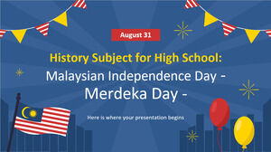 Materia di Storia per il Liceo: Giorno dell'Indipendenza della Malesia - Giorno di Merdeka
