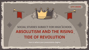 Предмет по общественным наукам для старшей школы - 10 класс: Абсолютизм и прилив революции