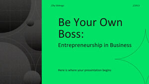 Soyez votre propre patron : entrepreneuriat en affaires
