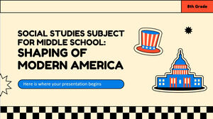 中学社会研究科目 - 8 年级：现代美国的塑造