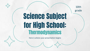 Materia de Ciencias para la Escuela Secundaria - 10° Grado: Termodinámica