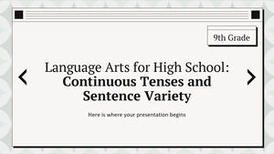 Языковые искусства для старшей школы - 9 класс: продолженные времена и разнообразие предложений