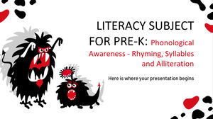 Literacy Subject for Pre-K: Phonological Awareness - Rhyming, Syllables and Alliteration