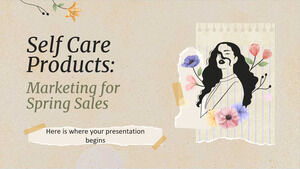 Selbstpflegeprodukte: Marketing für Frühjahrsverkäufe