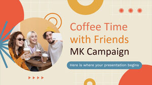 Campanha Coffee Time With Friends MK