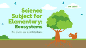 Materia di scienze per la scuola elementare - 5a elementare: ecosistemi