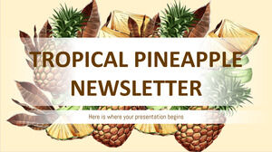 Tropical Pineapple Newsletter