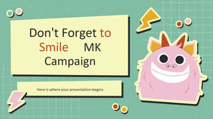 Don't Forget to Smile MK Campaign