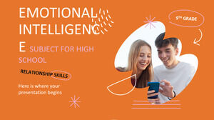 Fach „Emotionale Intelligenz“ für die Oberschule – 9. Klasse: Beziehungsfähigkeiten