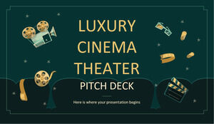 Luxury Cinema Theater Pitch Deck