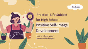 高中实用生活科目 - 九年级：积极的自我形象发展