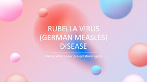 Boala cu virusul rubeolei (rujeola germană).