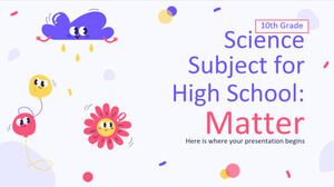 Научный предмет для средней школы – 10 класс: Материя
