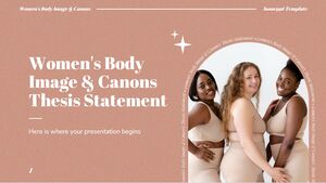 Declaración de tesis sobre la imagen corporal y los cánones de la mujer