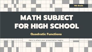 Materia di matematica per la scuola superiore - 9° grado: Funzioni quadratiche