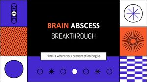 Brain Abscess Breakthrough