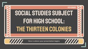 Social Studies Subject for High School - 9th Grade: The Thirteen Colonies