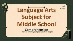 Language Arts Subject for Middle School - 6th Grade: Comprehension