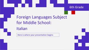 Foreign Languages Subject for Middle School - 6th Grade: Italian