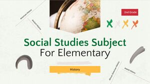 Social Studies Subject for Elementary - 2nd Grade: History