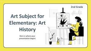 วิชาศิลปะสำหรับประถมศึกษา - ชั้นประถมศึกษาปีที่ 2: ประวัติศาสตร์ศิลปะ