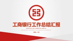 Modello ppt del rapporto di sintesi del lavoro generale della Banca di Cina industriale e commerciale